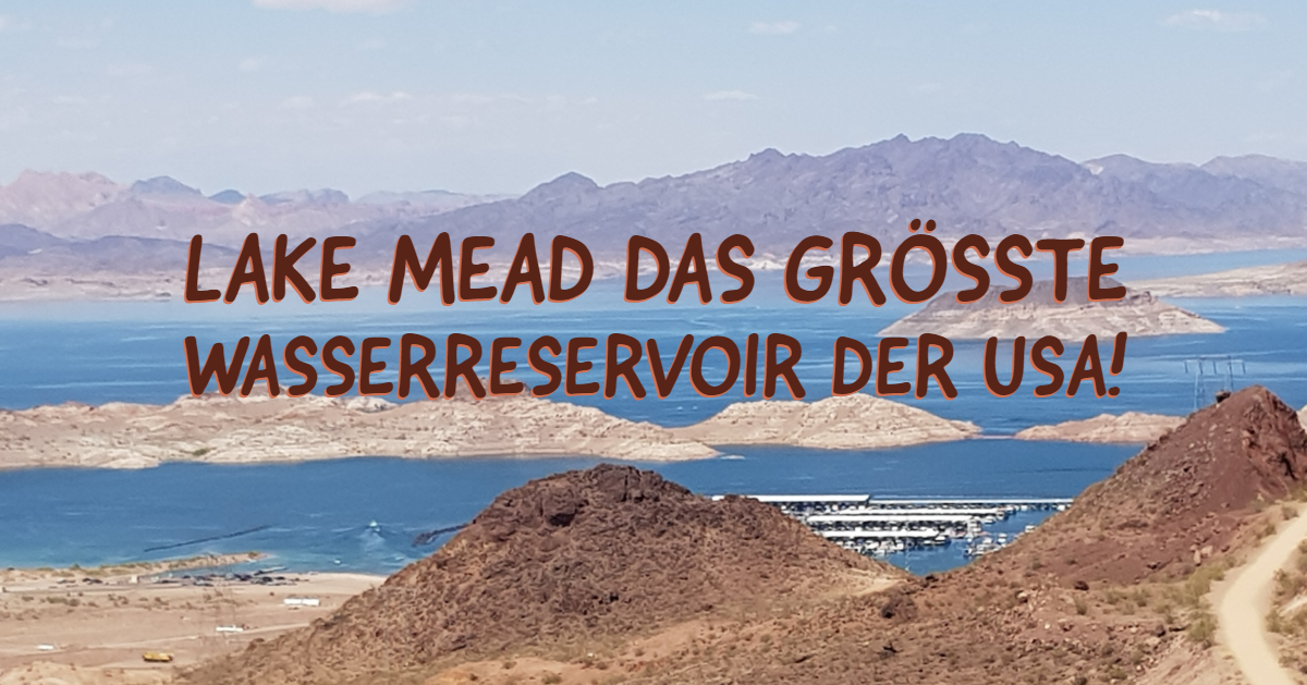 Lake Mead: Größter künstlich angelegter Stausee der USA